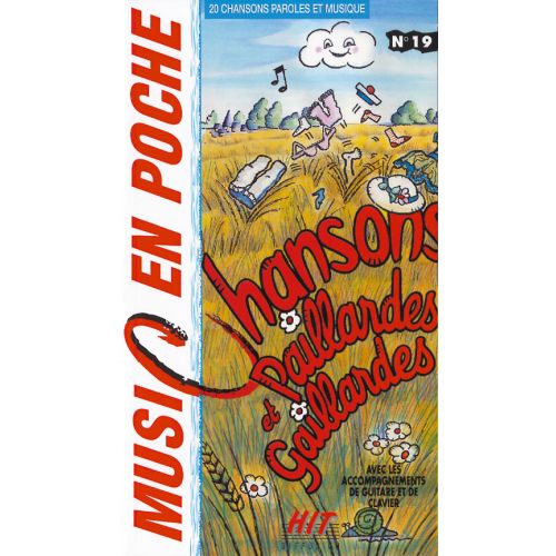 MUSIC EN POCHE - CHANSONS PAILLARDES ET GAILLARDES - PAROLES ET ACCORDS