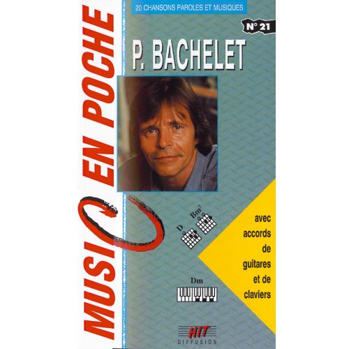 BACHELET PIERRE - MUSIC EN POCHE - PAROLES ET ACCORDS