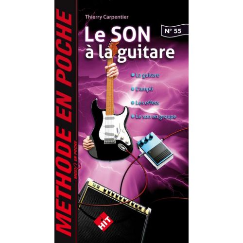 CARPENTIER THIERRY - LE SON A LA GUITARE - MUSIC EN POCHE N°55