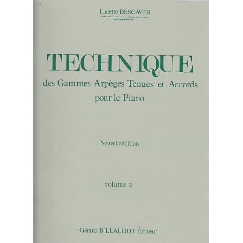 DESCAVES LUCETTE - TECHNIQUE DES GAMMES ARPEGES TENUES ET ACCORDS VOL.2 - PIANO