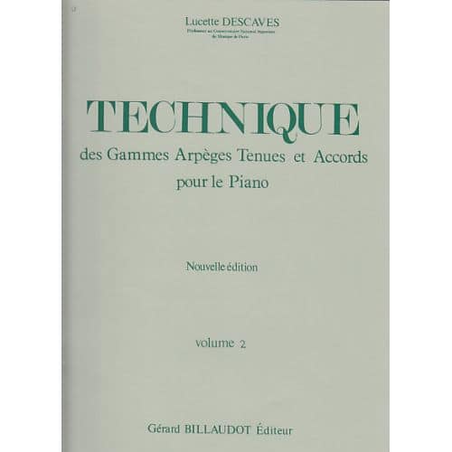 DESCAVES LUCETTE - TECHNIQUE DES GAMMES ARPEGES TENUES ET ACCORDS VOL.2 - PIANO