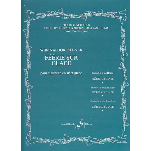 DORSSELAER W. (VAN) - FEERIE SUR GLACE - CLARINETTE, PIANO