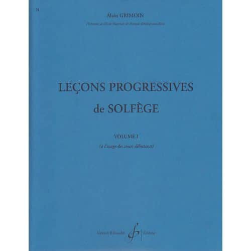 GRIMOIN ALAIN - 30 LECONS PROGRESSIVES DE SOLFEGE VOL.1