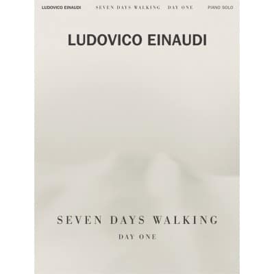 CHESTER MUSIC EINAUDI LUDOVICO - SEVEN DAYS WALKING - DAY ONE - PIANO