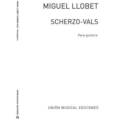 UME (UNION MUSICAL EDICIONES) Llobet Miguel - Scherzo Vals