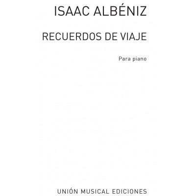 UME (UNION MUSICAL EDICIONES) Albeniz Isaac - Recuerdos De Viaje Op.71 - Piano