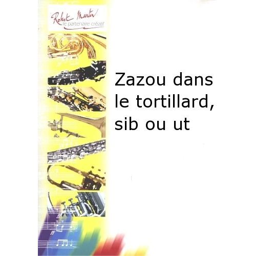 Robert Min Naulais J. - Zazou Dans Le Tortillard, Sib Ou Ut