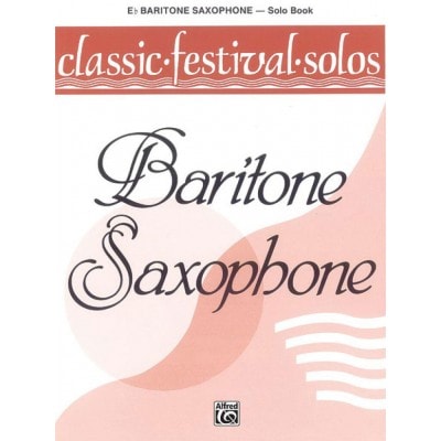 CLASSIC FESTIVAL SOLOS BARYTON SAX VOL. 1