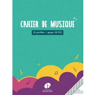 CAHIER DE MUSIQUE 12 PORTEES ET PAGES D'ECRITURE SEYES