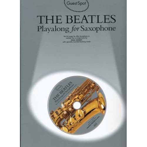 GUEST SPOT - THE BEATLES POUR SAXOPHONE + CD