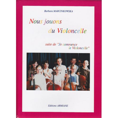 ARMIANE Marcinkowska B. - Nous Jouons Du Violoncelle