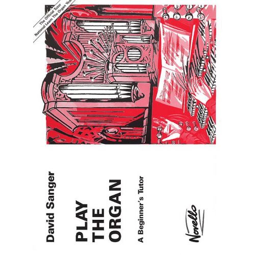NOVELLO Sanger David - Play The Organ - A Beginner