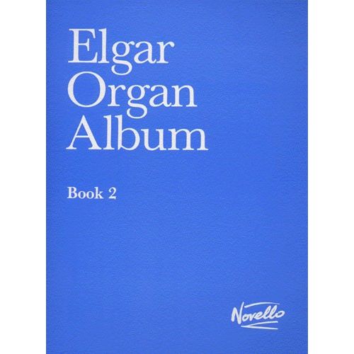 ELGAR ORGAN ALBUM - BOOK 2 - ORGAN