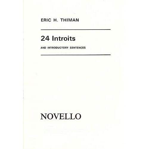 THIMAN ERIC H - 24 INTROITS AND INTRODUCTORY SENTENCES - SATB