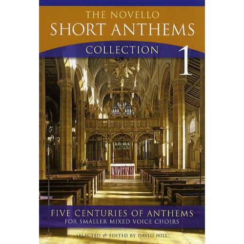 HILL DAVID - THE NOVELLO SHORT ANTHEMS COLLECTION - PT. 1 - CHORAL