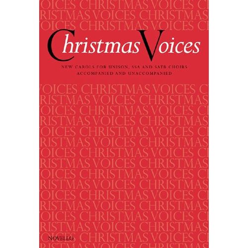 CHRISTMAS VOICES - NEW CAROLS FOR UNISON - SATB
