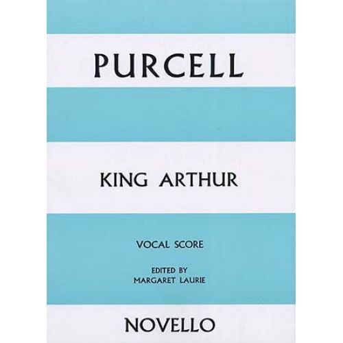 PURCELL HENRY - KING ARTHUR - VOCAL SCORE 