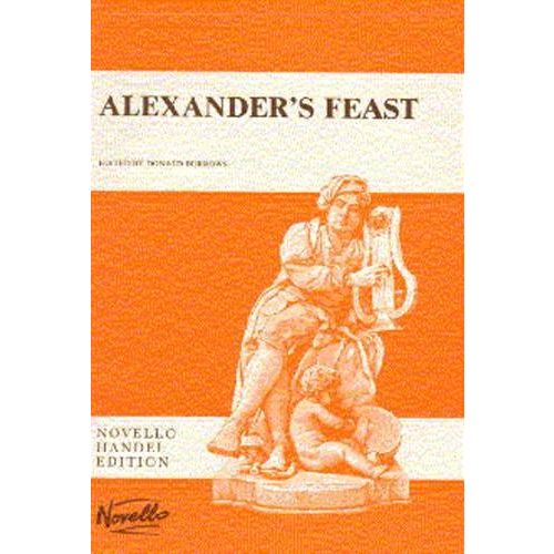 HAENDEL ALEXANDER'S FEAST OR THE POWER OF MUSIC AN ODE IN HONOUR OF ST CECILIA