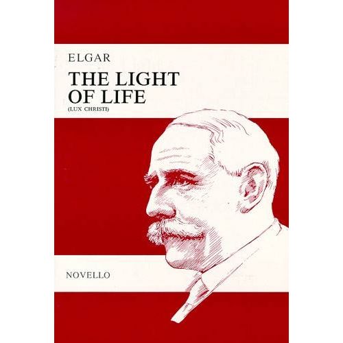 ELGAR EDWARD - THE LIGHT OF LIFE - SATB ET ORCHESTRE