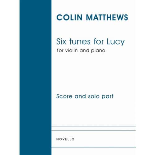 MATTHEWS COLIN - SIX TURNES FOR LUCY FOR VIOLIN AND PIANO