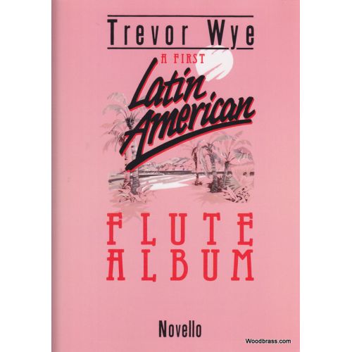 NOVELLO WYE T. - FIRST LATIN AMERICAN ALBUM - FLUTE ET PIANO