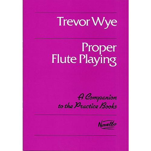 TREVOR WYE PROPER FLUTE PLAYING - FLUTE