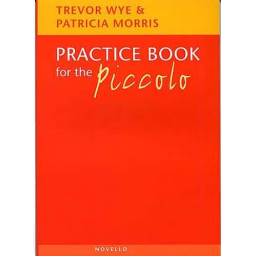 NOVELLO WYE TREVOR / MORRIS - PRACTICE BOOK FOR THE PICCOLO