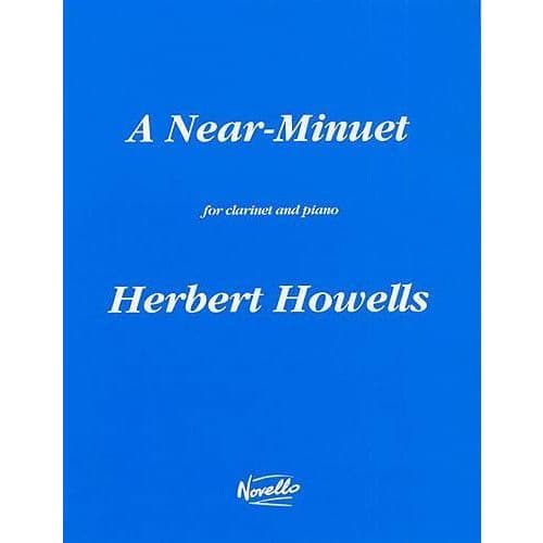 HOWELLS HERBERT - A NEAR MINUET - CLARINET & PIANO