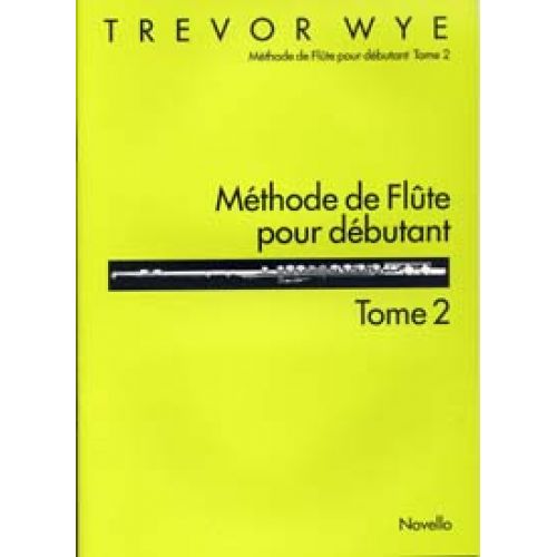 NOVELLO Wye Trevor - Methode De Flute Pour Debutant Tome 2