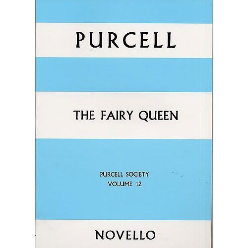 NOVELLO THE FAIRY QUEEN - PURCELL SOCIETY VOLUME 12 FULL SCORE - OPERA