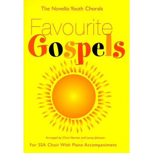THE NOVELLO YOUTH CHORALS FAVOURITE GOSPELS FOR SSA CHOIR WITH PIANO ACCOMPANIMENT