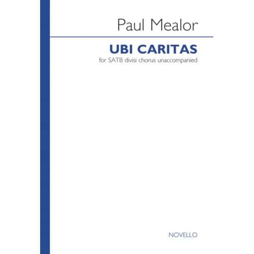 PAUL MEALOR - PAUL MEALOR - UBI CARITAS - SATB