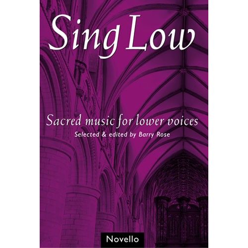 ROSE DR BARRY - SING LOW - SACRED MUSIC FOR LOWER VOICES - TTBB