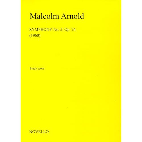 MALCOLM ARNOLD - SYMPHONY NO. 5, OP.74 STUDY SCORE - ORCHESTRA