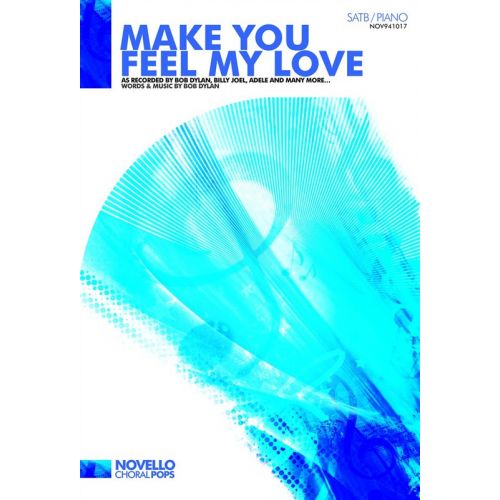 MAKE YOU FEEL MY LOVE - SATB