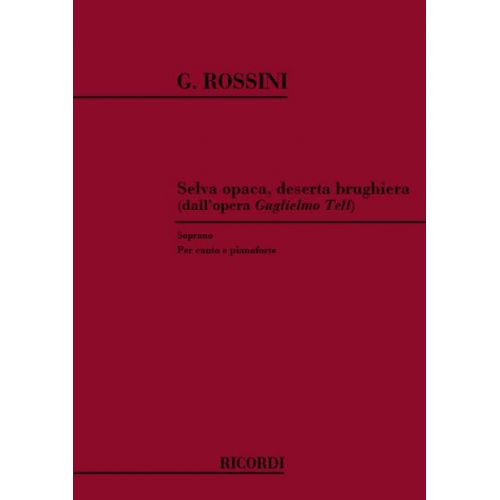 RICORDI ROSSINI G. - SELVA OPACA DESERTA BRUGHIERA - CHANT ET PIANO