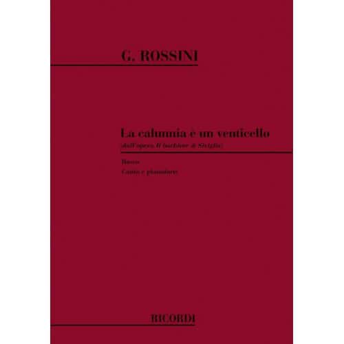 ROSSINI G. - IL BARBIERE DI SIVIGLIA: LA CALUNNIA E' UN VENTICELLO - CHANT ET PIANO