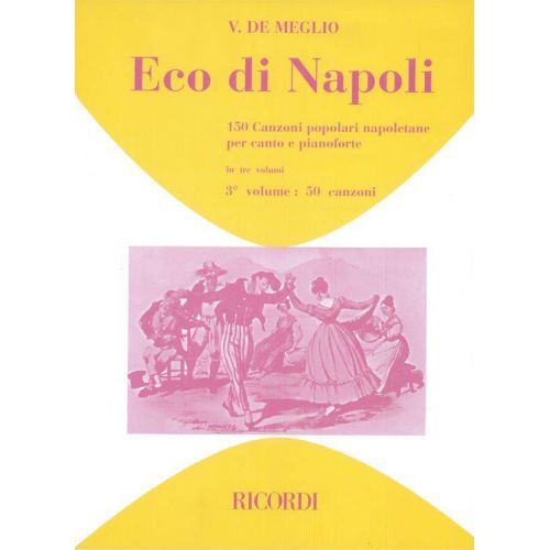  De Meglio V. - Eco Di Napoli 150 Canzoni Popolari Napoletane Vol 3 - Chant Et Piano