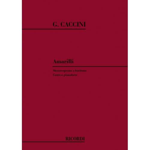 CACCINI G. - AMARILLI - CHANT ET PIANO
