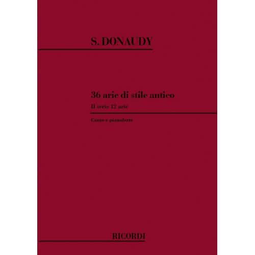 DONAUDY S. - 36 ARIE DI STILE ANTICO II SERIE - CHANT ET PIANO