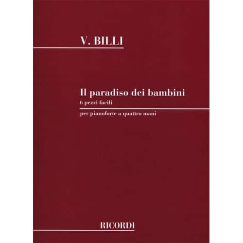 BILLI V. - PARADISO DEI BAMBINI 6 PEZZI FACILI SU 5 NOTE - PIANO 4 MAINS