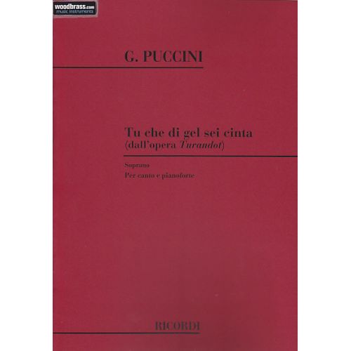 RICORDI PUCCINI G. - TU CHE DI GEL SEI CINTA - SOPRANO ET PIANO