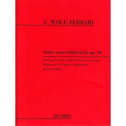 WOLF-FERRARI E. - SUITE-CONCERTINO IN FA - BASSON ET ENSEMBLE CORDES