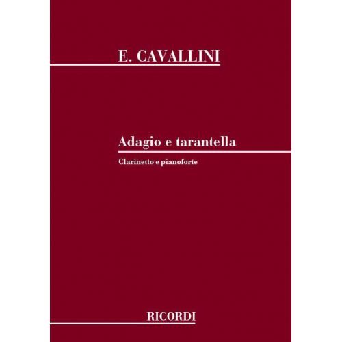 RICORDI CAVALLINI E. - ADAGIO E TARANTELLA - CLARINETTE