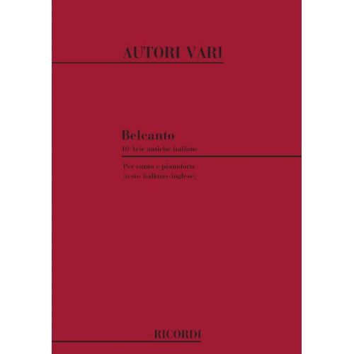 RICORDI BELCANTO 10 ARIE ANTICHE ITALIANE - CHANT ET PIANO
