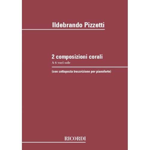 PIZZETTI I. - 2 COMPOSIZIONI CORALI A 6 VOCI SOLE - CHOEUR