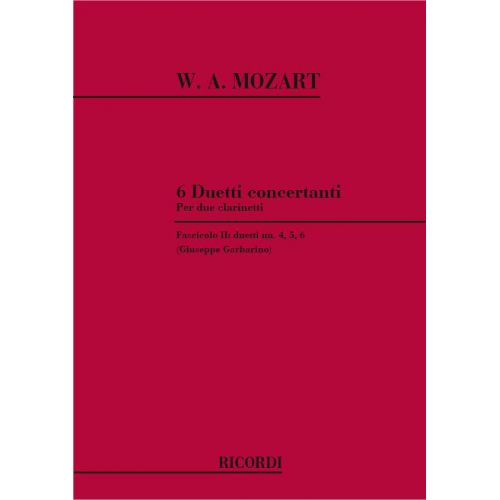 RICORDI MOZART W.A. - 6 DUETTI CONCERTANTI - DUETTI N.4, 5, 6 - CLARINETTE