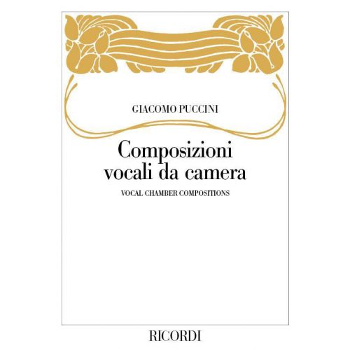 PUCCINI G. - COMPOSIZIONI VOCALI DA CAMERA, PER CANTO E PIANOFORTE