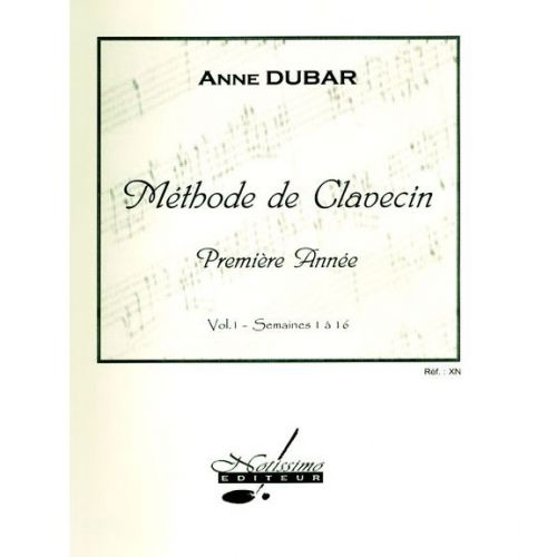 DUBAR ANNE - METHODE DE CLAVECIN VOL. 1
