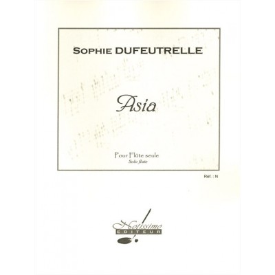 DUFEUTRELLE S. - ASIA - FLUTE SEULE